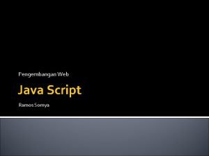 Pengembangan Web Java Script Ramos Somya Apa itu