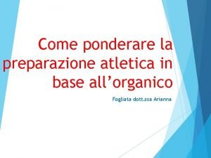 Come ponderare la preparazione atletica in base allorganico