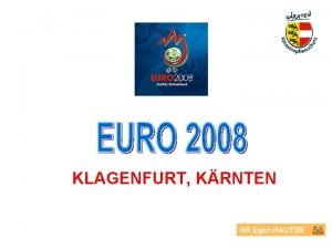 KLAGENFURT KRNTEN RR Egon RAUTER EURO 2008 Krntner