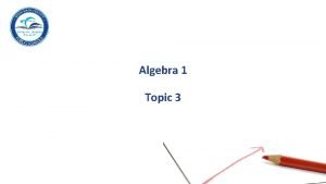 Algebra 1 Topic 3 Table of Contents Recommended