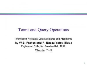 Terms and Query Operations Information Retrieval Data Structures