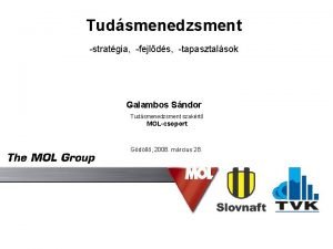 Tudsmenedzsment stratgia fejlds tapasztalsok Galambos Sndor Tudsmenedzsment szakrt