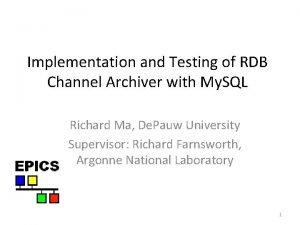 Implementation and Testing of RDB Channel Archiver with