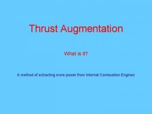 Methods of thrust augmentation