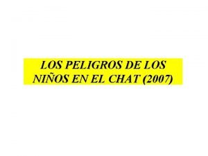 LOS PELIGROS DE LOS NIOS EN EL CHAT