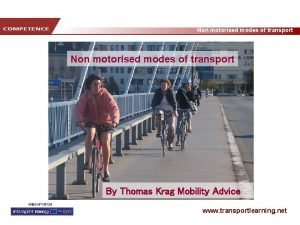 Non motorised modes of transport By Thomas Krag