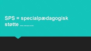 SPS specialpdagogisk sttte Kilde www spsunet dk Betingelser