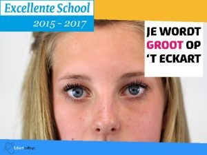 www eckartcollege Welkom op de informatieavond over de