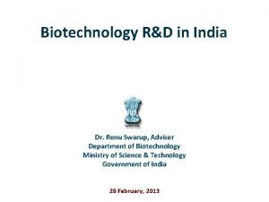Biotechnology RD in India Dr Renu Swarup Adviser