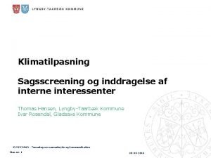 Klimatilpasning Sagsscreening og inddragelse af interne interessenter Thomas