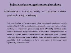 Pojcia zwizane z gastronomi hotelow Roomservice najprociej mwic