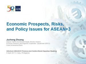 Economic Prospects Risks and Policy Issues for ASEAN3