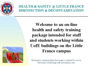 HEALTH SAFETY LITTLE FRANCE DISINFECTION DECONTAMINATION Welcome to