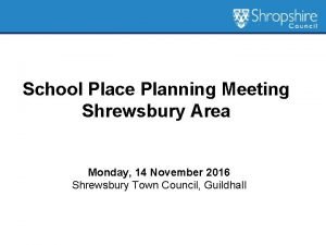 School Place Planning Meeting Shrewsbury Area Monday 14