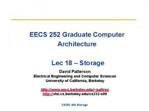 EECS 252 Graduate Computer Architecture Lec 18 Storage