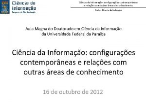 Cincia da Informao configuraes contemporneas e relaes com