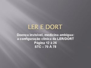 LER E DORT Doena invisvel medicina ambgua a