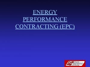 ENERGY PERFORMANCE CONTRACTING EPC GOVERNORS EXECUTIVE ORDER 31