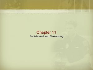 Chapter 11 Punishment and Sentencing The History of