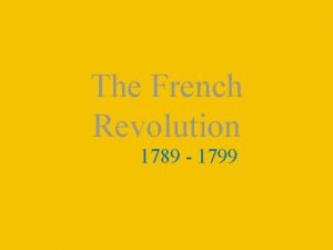 The French Revolution 1789 1799 What is a