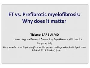 Prefibrotic primary myelofibrosis