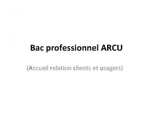 Bac professionnel ARCU Accueil relation clients et usagers