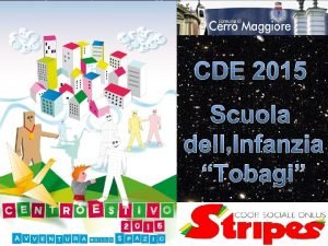 CDE 2015 Scuola dellInfanzia Tobagi Il Tema Questanno