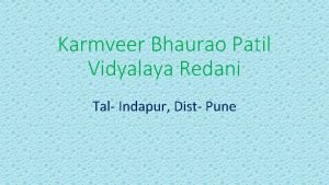 Karmveer Bhaurao Patil Vidyalaya Redani Tal Indapur Dist