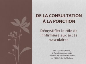 DE LA CONSULTATION LA PONCTION Dmystifier le rle