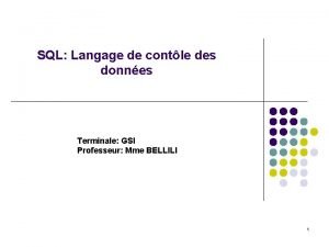 SQL Langage de contle des donnes Terminale GSI