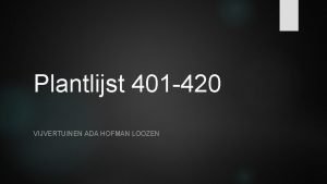 Plantlijst 401 420 VIJVERTUINEN ADA HOFMAN LOOZEN 401