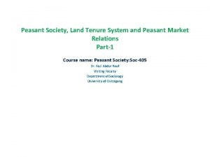 Peasant Society Land Tenure System and Peasant Market