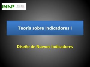 Teora sobre Indicadores I Diseo de Nuevos Indicadores