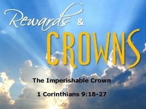 The imperishable crown