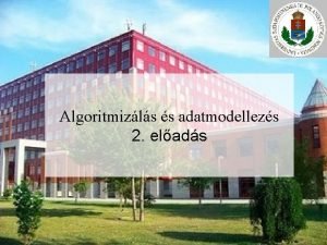 Algoritmizls s adatmodellezs 2 elads sszetett tpusok 1