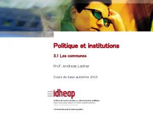 Politique et institutions 3 1 Les communes Prof