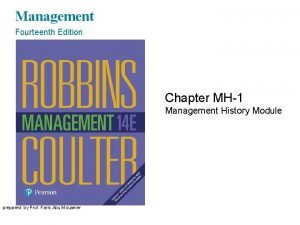 Management Fourteenth Edition Chapter MH1 Management History Module