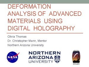DEFORMATION ANALYSIS OF ADVANCED MATERIALS USING DIGITAL HOLOGRAPHY