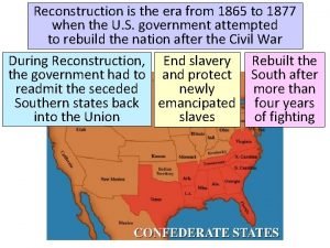 Reconstruction is the era from 1865 to 1877