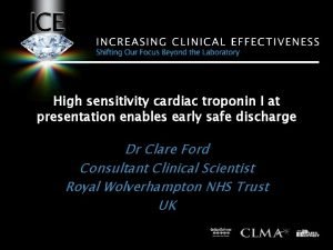High sensitivity cardiac troponin I at presentation enables
