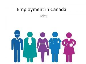 Employment in Canada Jobs Employment by industry Canada
