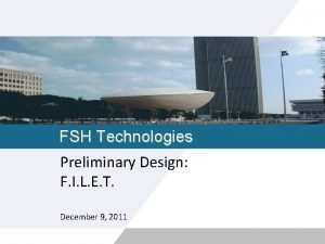 FSH Technologies Preliminary Design F I L E