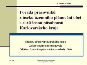 8 ervna 2004 Porada pracovnk z seku zemnho