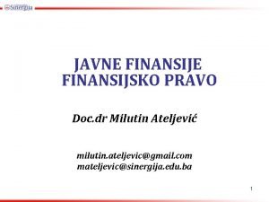 JAVNE FINANSIJSKO PRAVO Doc dr Milutin Ateljevi milutin