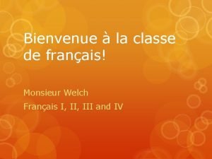 Bienvenue en classe Bienvenue en classe