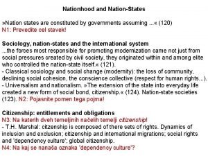 Nationhood and NationStates Nation states are constituted by