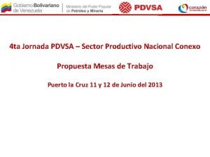 4 ta Jornada PDVSA Sector Productivo Nacional Conexo