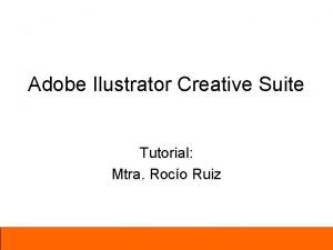 Adobe Ilustrator Creative Suite Tutorial Mtra Roco Ruiz