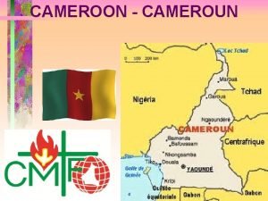 CAMEROON CAMEROUN PRESENTATION PRESENTACION 1970 Canadian Province CAMEROUN