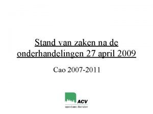 Stand van zaken na de onderhandelingen 27 april